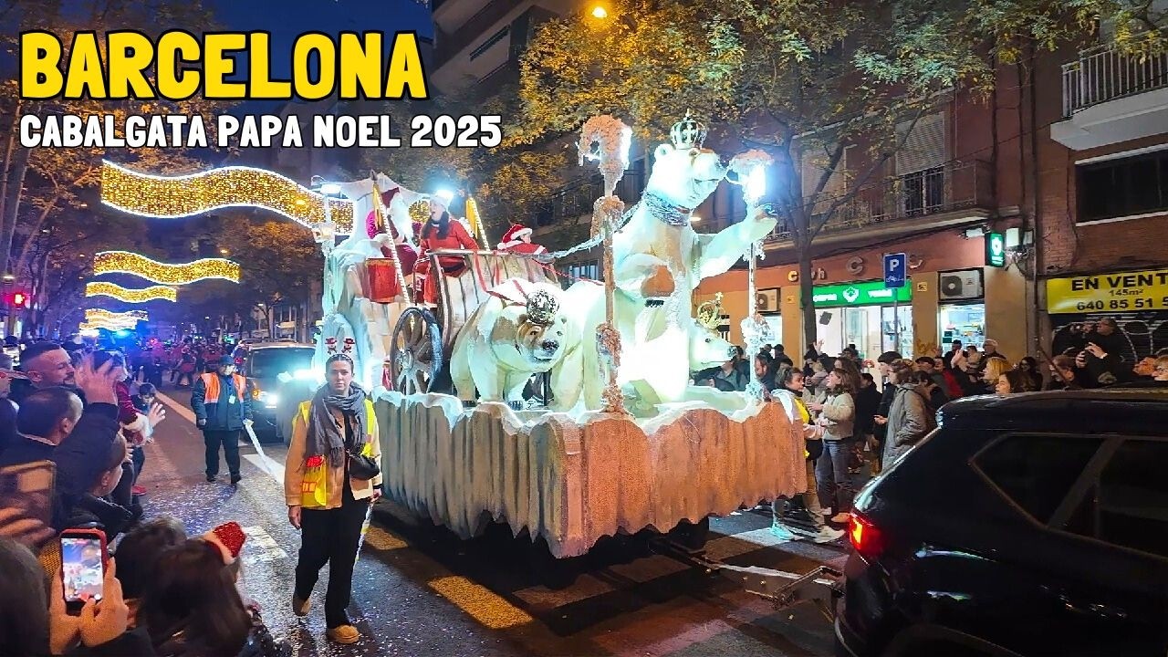 🎅🏼 CABALGATA de PAPA NOEL Barcelona 2025 🎅🏼 La Magia de la Navidad llega a Sants