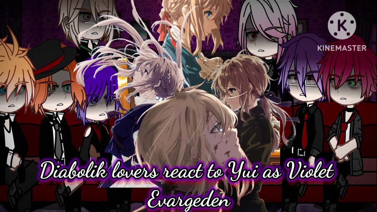 ♔︎♕︎ // Diabolik Lovers react to 𝚈𝚞𝚒 as 𝒱𝒾ℴ𝓁ℯ𝓉 ℰ𝓋𝒶𝓇𝓰ℯ𝒹ℯ𝓃 // ♕︎♔︎ 《DL x VE》