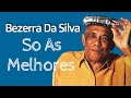 Bezerra Da Silva So As Melhores - Álbum Completo 22 Super Sucessos