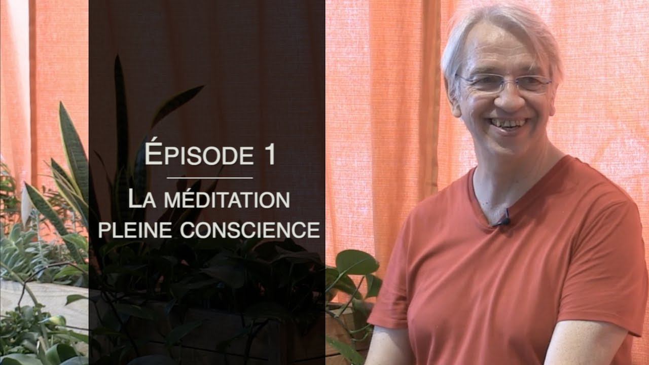 MÉDITATION PLEINE CONSCIENCE - C'est quoi vraiment la méditation ? épisode 1 - YouTube