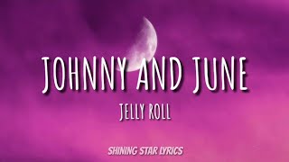 Jelly Roll - Johnny and June (Lyrics)