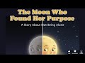 A Story About Loneliness: The Little Moon Who Found Her Purpose