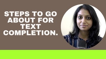 Text completion Tutorial | Text Completion Question Sample | Text Completion Made Easy