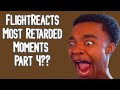 FlightReacts Most Retarded Moments Ever Vol.4