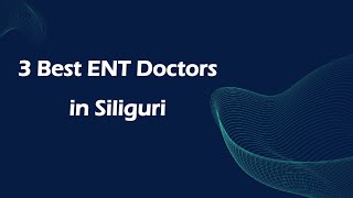 3 Best ENT doctors in Siliguri, West Bengal 2025 | ENT specialists 3 Best Ent Doctors In Dehradun Uttarakhand 2025 Ent Specialists