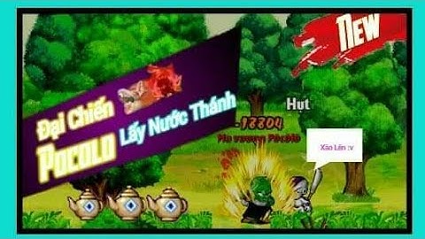 ngọc rồng online - review sự kiện đại chiến với Pô-cô-lô và map mới lộ diện cùng siêu thánh thủy