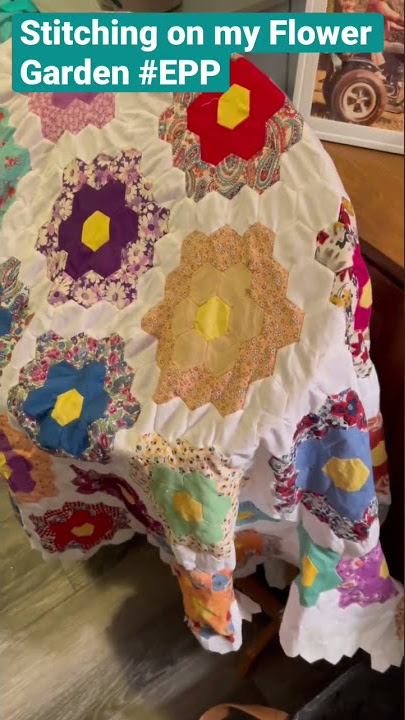 Grandma Flower Garden, Hand stitched #EPP