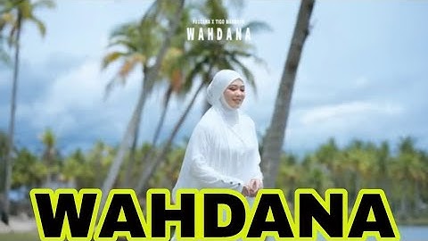 Wahdana - Fauzana feat Tigo mandayo (music official)
