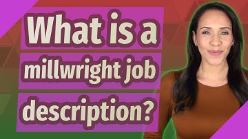 What is a millwright job description?