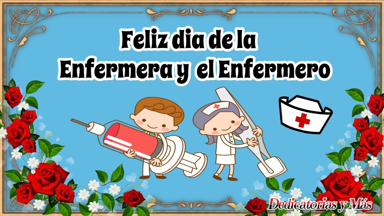 FELIZ DIA DE LA ENFERMERA🌹🩺🧬Y EL ENFERMERO 2026🌹🩺 MENSAJE PARA TI - YouTube