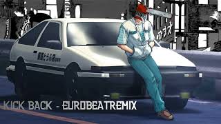 KICK BACK (Chainsaw Man Intro) / Eurobeat Remix