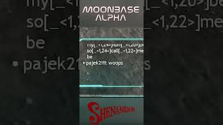 MOONBASE ALPHA Shenanigans 13 - Singing in space