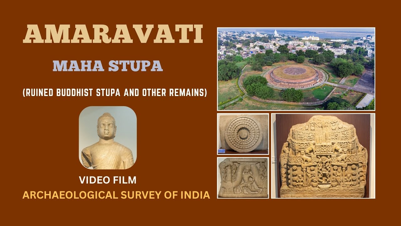 Amaravati Maha Stupa Video film by Archaeological Survey of India