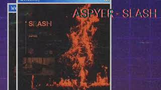 (PREVIEW) "SLASH" from aspyer will be out this wednesday on STMPD RCRDS