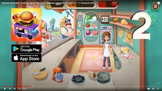 Kitchen Scramble: Cooking Game Gameplay Walkthrough Part 2 - Level 9 ~ 11 (Android, IOS)