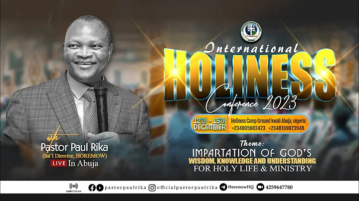 INT'L HOLINESS GENERAL CONFERENCE 2023 With Pastor Paul Rika (Day 4 Morning Session)