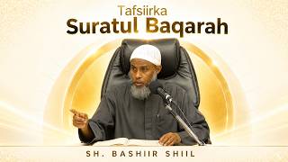 10. Tafsiirka Suratul Al-Baqarah | Sh. Bashiir Shiil