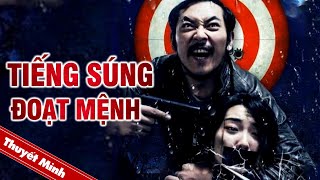 TIẾNG SÚNG ĐOẠT MỆNH | Phim Hình Sự Phá Án Cực Đỉnh | Siêu Phẩm Hành Động 2023