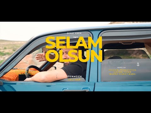 Şeref Eren / Selam Olsun (Offıcial Video)