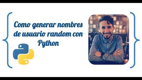 Como generar nombres de usuario random con Python