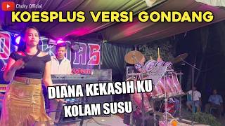LAGU KOESPLUS VERSI GONDANG - DIANA KEKASIH KU & KOLAM SUSU || LIVE OMEDAS MUSIK