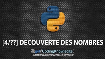 [4/??] Découverte des nombres | Python 3 pour Débutants | Python Tutoriel Fr 2018