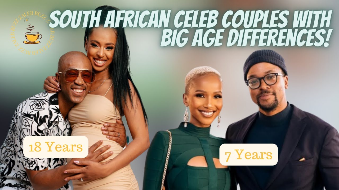 South African Celeb Couples With Big Age Differences