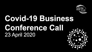 Covid-19 Business Conference Call 23 April 2020