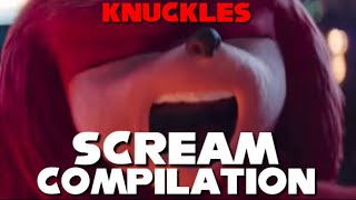 Knuckles Scream Compilation