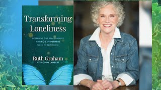 Deconstructing Loneliness According to Ruth Graham