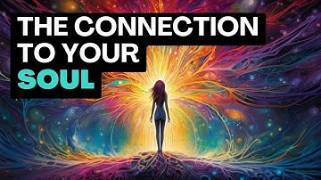 Unlock the Secrets of Your Divine Connection to Your Soul and the Universe