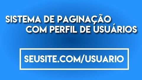 SISTEMA DE PAGINAÇÃO COM PERFIL DE USUÁRIOS