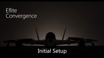 E-flite Convergence VTOL Tutorial - Initial Setup