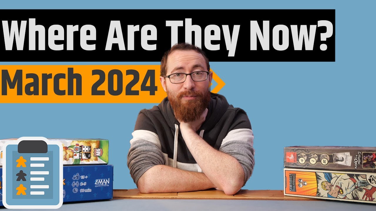 Where Are They Now? - March 2024,  Mage Knight, El Grande, Cubitos & More!!