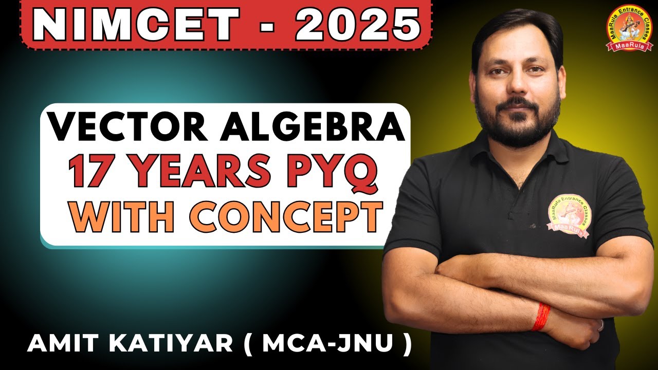 एक ही SHOT में होंगे COMPLETE  VECTORS ALL 95 PYQ'S?NIMCET 2007 TO 2023?MAX SCORING VECTOR NIMCET24