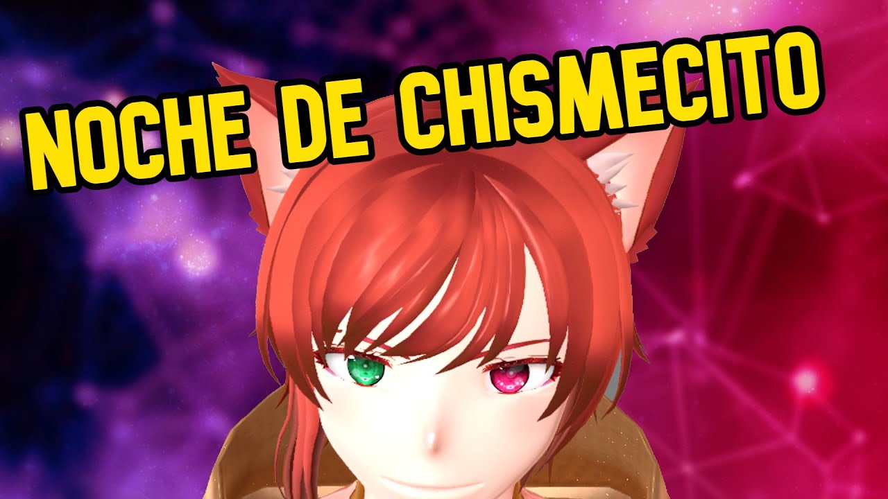 Noche de chismecito!?!?!! || Vtuber || Vstremer