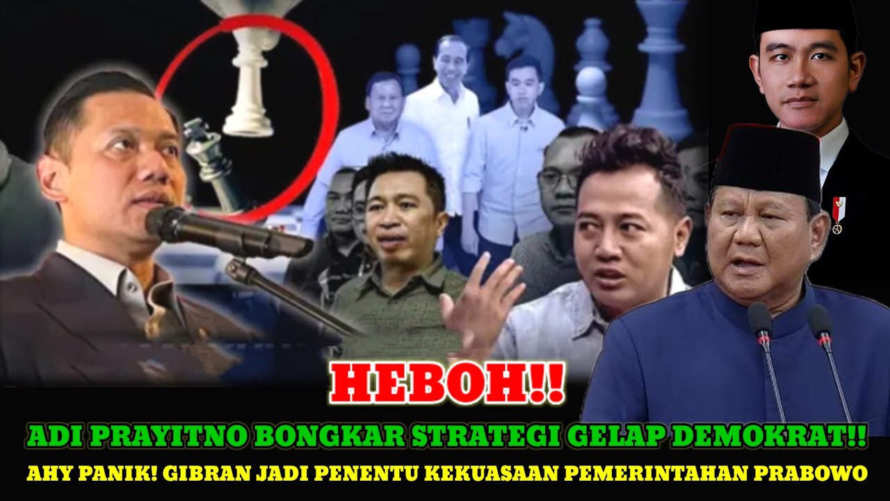 ADI PRAYITNO BONGKAR STRATEGI GELAP DEMOKRAT❗AHY PANIK, GIBRAN JADI PENENTU STABILITAS PAK PRABOWO?