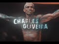 Look At Me Now !!! | Charles Oliveira UFC Edit | HD60FPS | Let it Happen