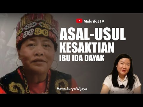 ASAL-USUL KESAKTIAN IBU IDA DAYAK