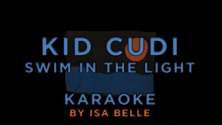 Kid Cudi - Swim In The Light • Karaoke