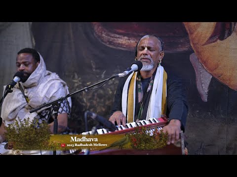 Madhava - Day 2 - Radhadesh Mellows 2023