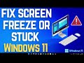 How to Fix Screen Freeze in Windows 11 | How to solve stuck PC screen| reset Graphics Driver (2025)