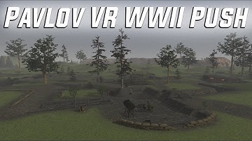 WORLD WAR II PUSH MODE - PAVLOV VR  - Cinematic Trailer