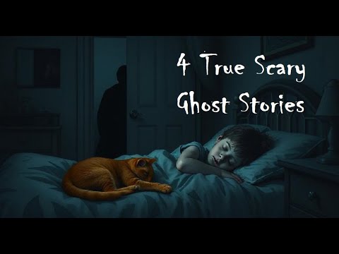 Four True Scary Ghost Stories