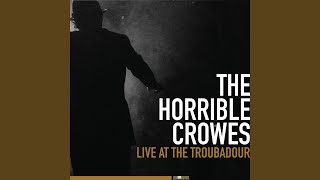 Video thumbnail of "The Horrible Crowes - Never Tear Us Apart (Live)"