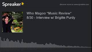 8/30 - Interview w/ Brigitte Purdy (part 2 of 2)