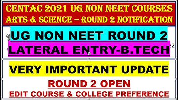 CENTAC 2021 ROUND2 B.TECH LATERAL ENTRY EDIT COURSE PREFERENCE OPEN | CENTAC 2021 ROUND2 WILLINGNESS