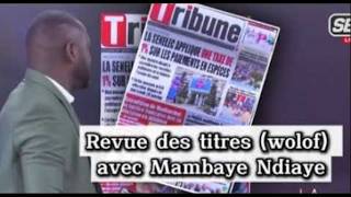 Revue Des Titres (Wolof) De Zik Fm Du Vendredi 07 Aout 2026 Avec Mambaye Ndiaye