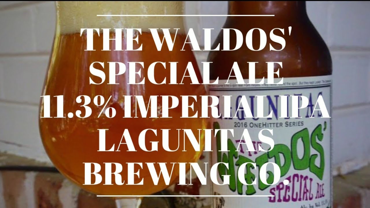 Beer review 130 The Waldos' Special ale 11.3 Lagunitas brewing Co
