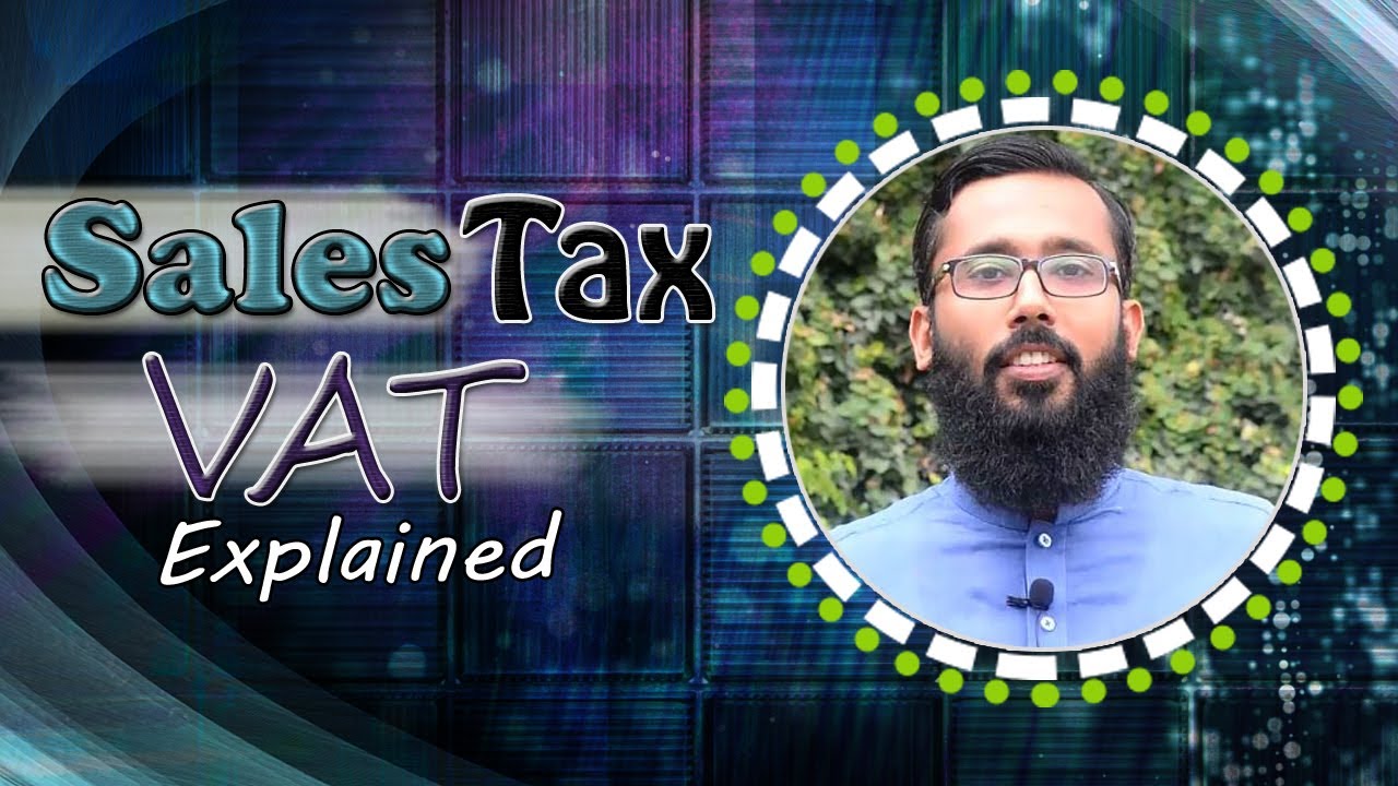 What Is Sales Tax | Sale Tax Explained In Urdu/Hindi By Amir Shakoor